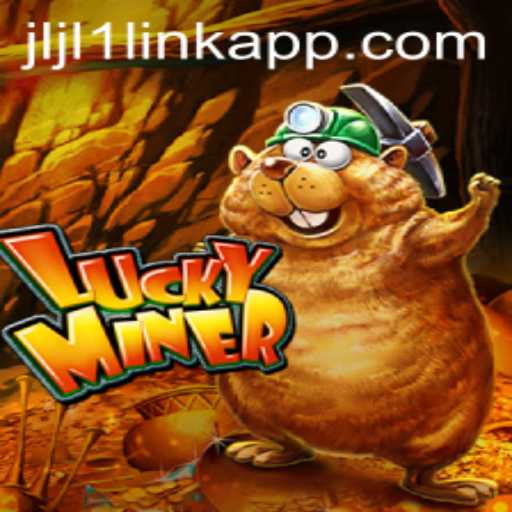 Exploring LuckyMiner: The Engaging Mobile Game Tied to jljl1 link app