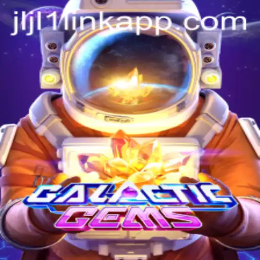 Exploring the Exciting Universe of GalacticGems and the jljl1 Link App